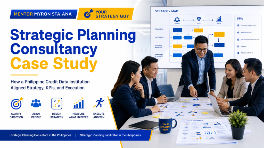 Strategic Planning Consultancy case study in the Philippines showing a Strategy Map, KPIs, Balanced Scorecard, leadership alignment, and execution planning by Your Strategy Guy