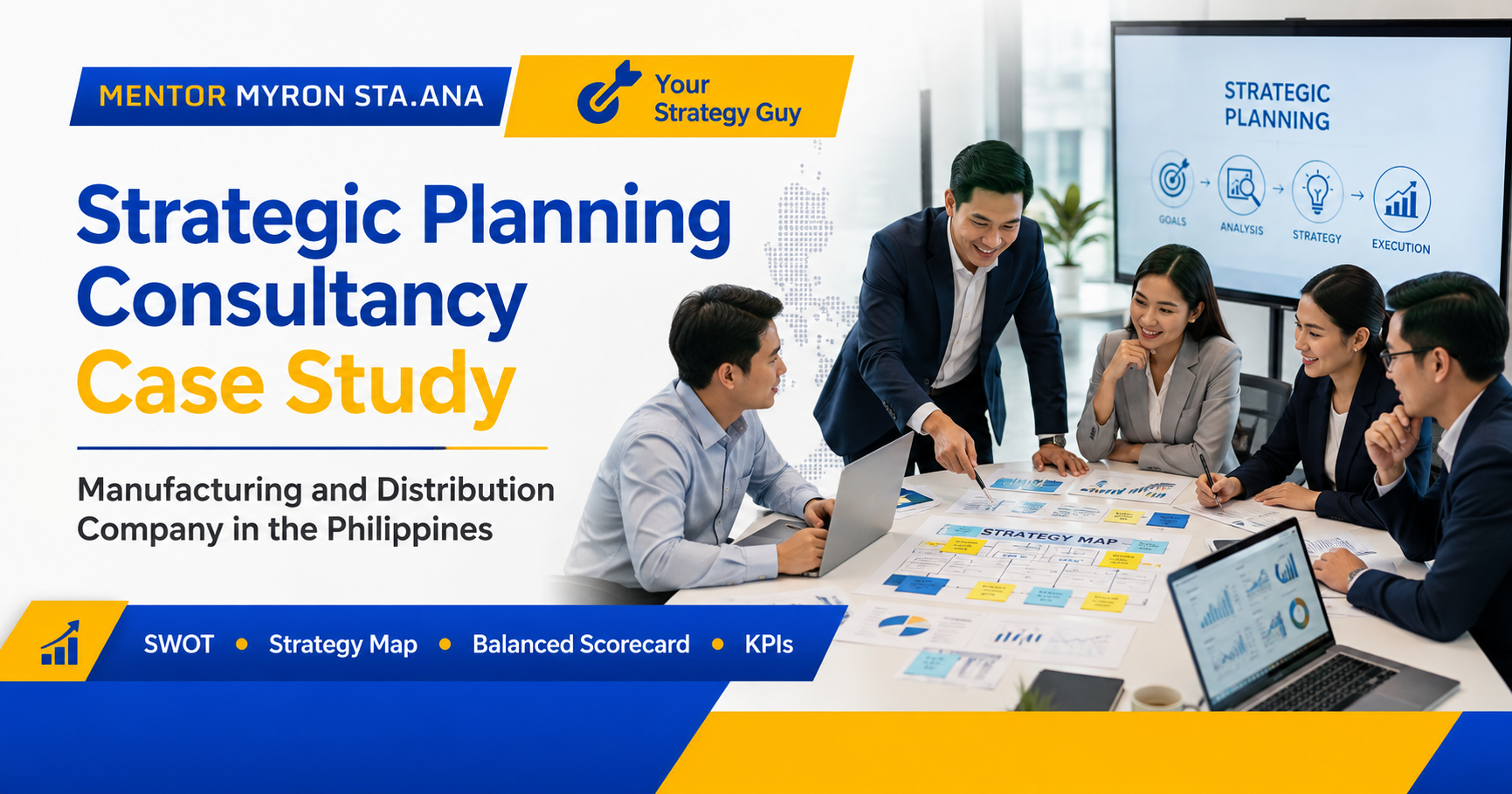 Strategic Planning Consultant in the Philippines facilitating a manufacturing company’s SWOT, Strategy Map, Balanced Scorecard, KPIs, and strategy execution planning