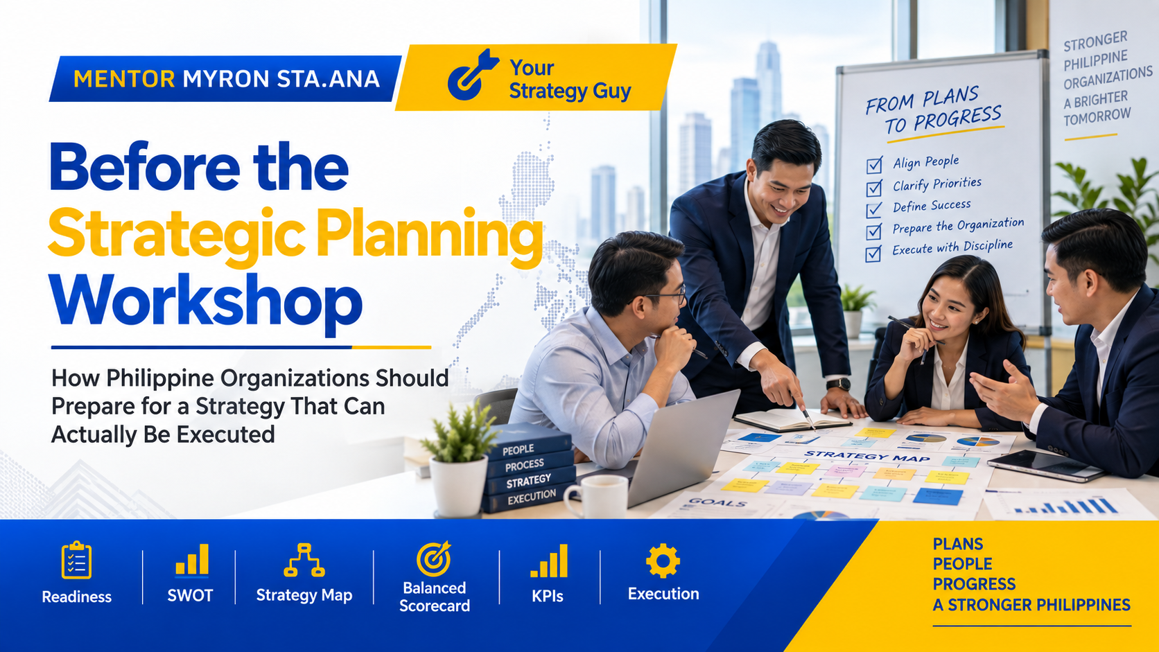 Strategic Planning Consultant in the Philippines guiding leaders through strategic planning readiness, SWOT, Strategy Map, Balanced Scorecard, KPIs, and execution